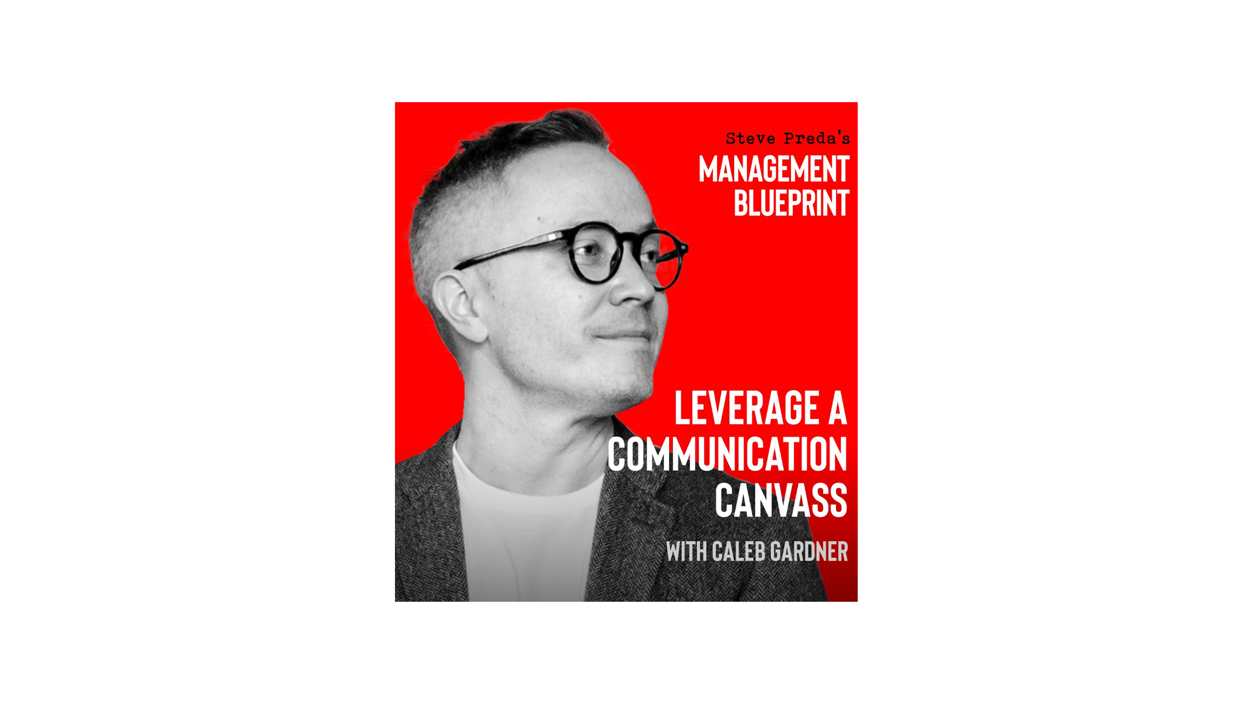 Leveraging a Communication Canvass